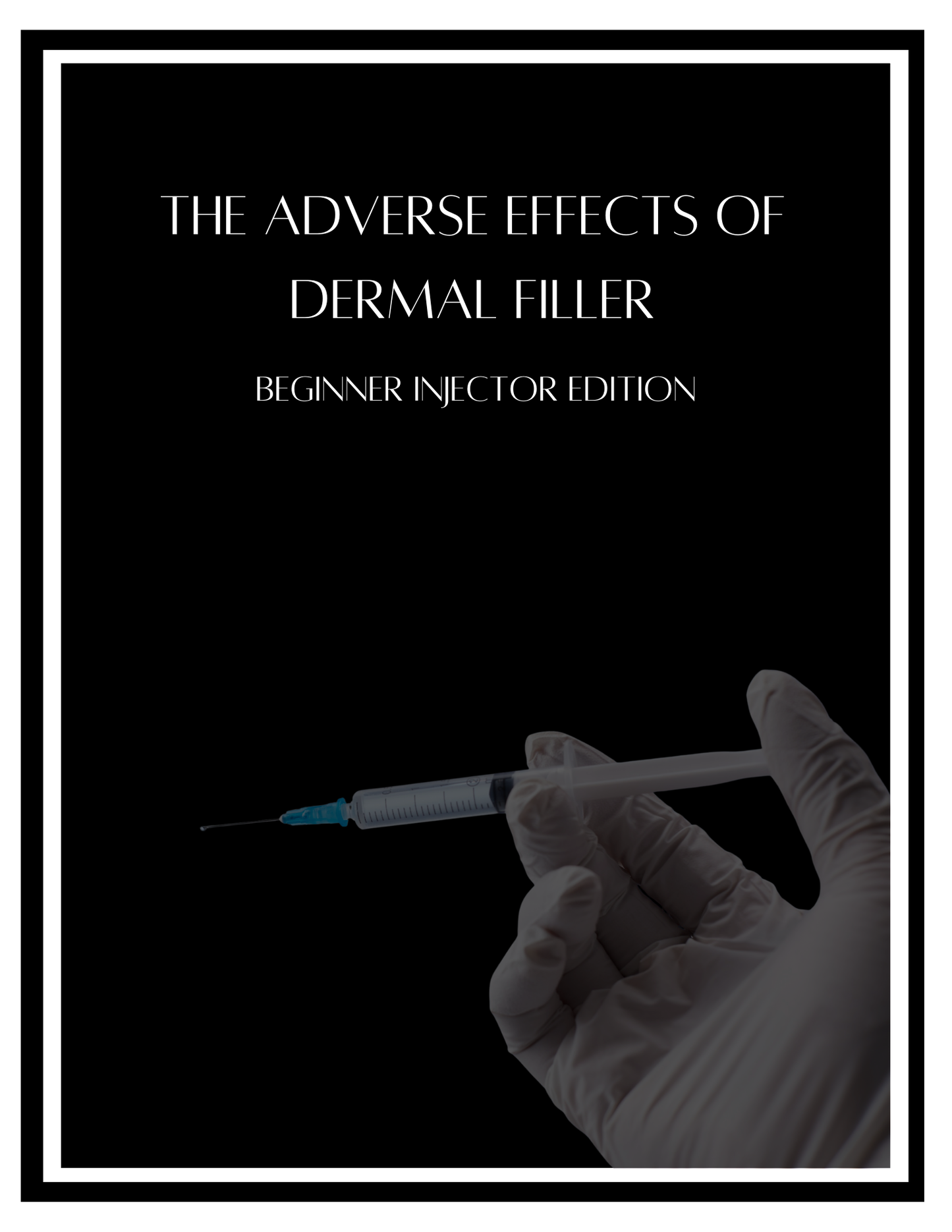 The Adverse Effects of Dermal Filler | E-Book